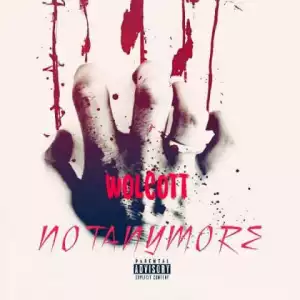 Wolcott - Not Anymore